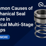 Common Causes of Mechanical Seal Failure in Vertical Multi-Stage Pumps